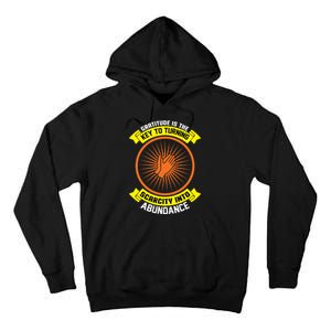 Gratitude Is The Key To Tuning Scarcity Into Abundance Tall Hoodie