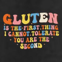 Gluten Is The First Thing I Cannot Tolerate Funny Sarcastic Cool Comfort Performance Bucket Hat