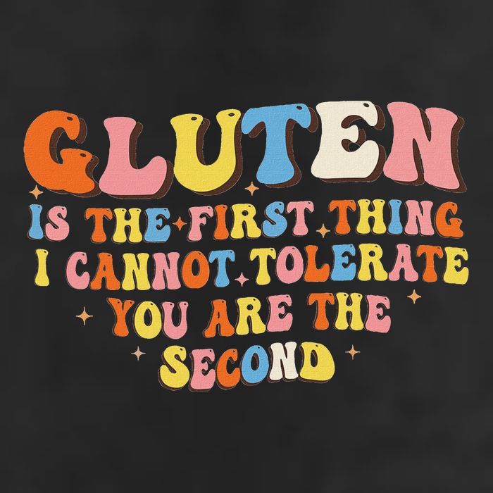 Gluten Is The First Thing I Cannot Tolerate Funny Sarcastic Cool Comfort Performance Bucket Hat
