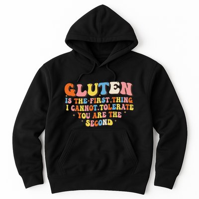 Gluten Is The First Thing I Cannot Tolerate Funny Sarcastic Hoodie