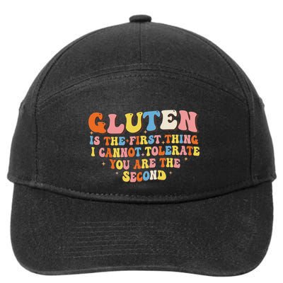 Gluten Is The First Thing I Cannot Tolerate Funny Sarcastic 7-Panel Snapback Hat