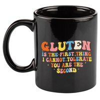 Gluten Is The First Thing I Cannot Tolerate Funny Sarcastic 11oz C Handle Ceramic Mug