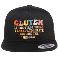 Gluten Is The First Thing I Cannot Tolerate Funny Sarcastic Flatbill Hat