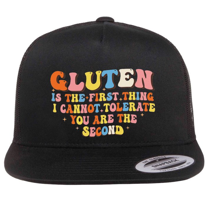 Gluten Is The First Thing I Cannot Tolerate Funny Sarcastic Flatbill Hat