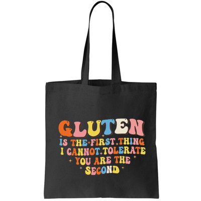 Gluten Is The First Thing I Cannot Tolerate Funny Sarcastic Bag