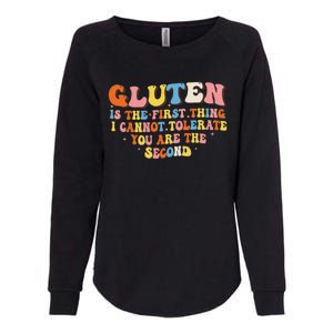 Gluten Is The First Thing I Cannot Tolerate Funny Sarcastic Womens California Wash Sweatshirt