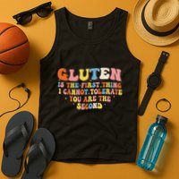 Gluten Is The First Thing I Cannot Tolerate Funny Sarcastic Tank Top