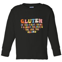 Gluten Is The First Thing I Cannot Tolerate Funny Sarcastic Toddler Long Sleeve Shirt