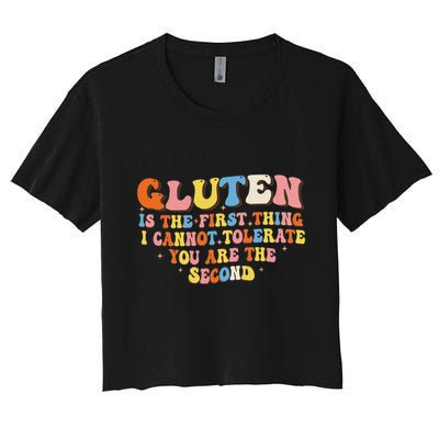 Gluten Is The First Thing I Cannot Tolerate Funny Sarcastic Crop Top