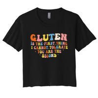 Gluten Is The First Thing I Cannot Tolerate Funny Sarcastic Women's Crop Top Tee