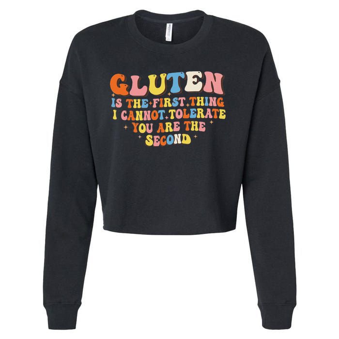 Gluten Is The First Thing I Cannot Tolerate Funny Sarcastic Cropped Pullover Crew