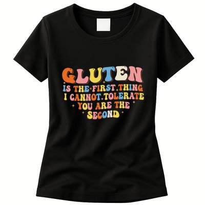Gluten Is The First Thing I Cannot Tolerate Funny Sarcastic Womens T-Shirt