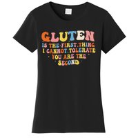 Gluten Is The First Thing I Cannot Tolerate Funny Sarcastic Women's T-Shirt