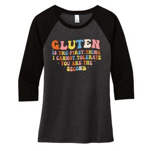 Gluten Is The First Thing I Cannot Tolerate Funny Sarcastic Women's Tri-Blend 3/4-Sleeve Raglan Shirt