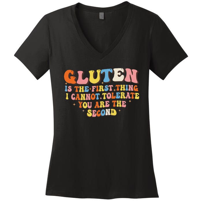 Gluten Is The First Thing I Cannot Tolerate Funny Sarcastic Women's V-Neck T-Shirt