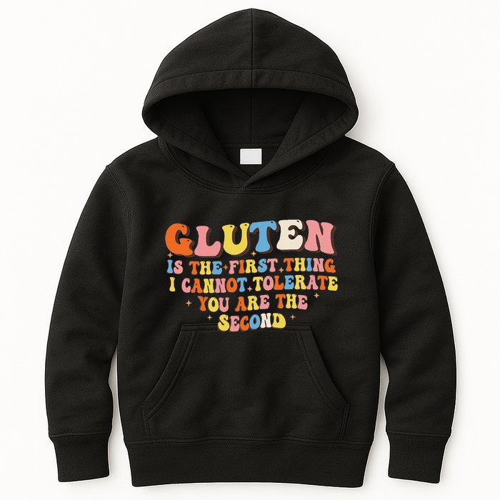 Gluten Is The First Thing I Cannot Tolerate Funny Sarcastic Kids Hoodie