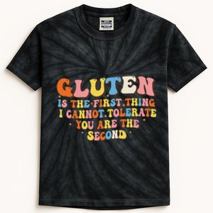 Gluten Is The First Thing I Cannot Tolerate Funny Sarcastic Kids Tie-Dye T-Shirt