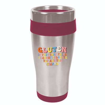 Gluten Is The First Thing I Cannot Tolerate Funny Sarcastic 16oz Travel Tumbler