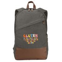 Gluten Is The First Thing I Cannot Tolerate Funny Sarcastic Cotton Canvas Backpack