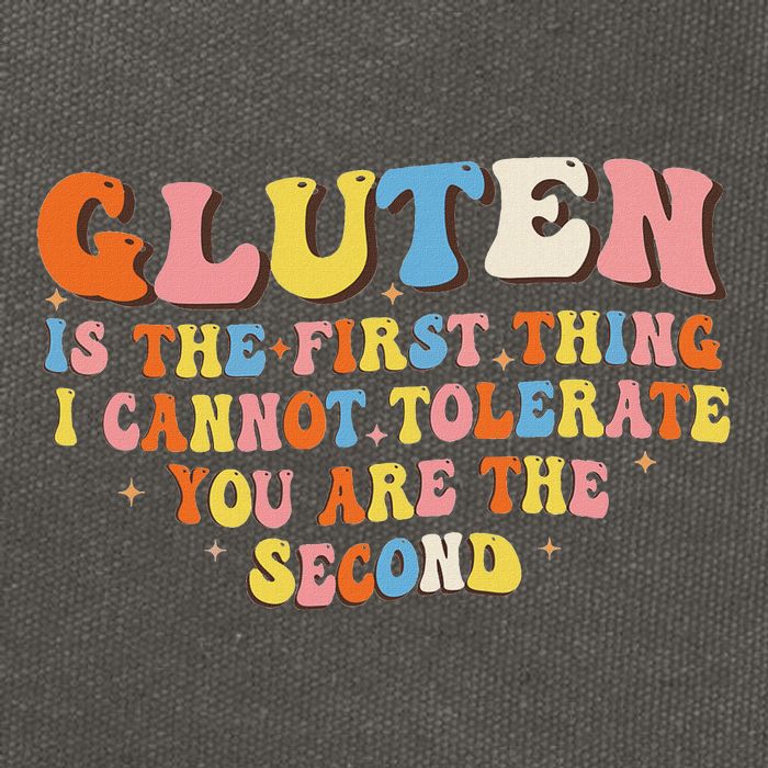 Gluten Is The First Thing I Cannot Tolerate Funny Sarcastic Cotton Canvas Backpack