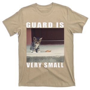 Guard Is Very Small Cat Funny Oddly Specific Dank Meme T-Shirt