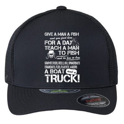 Give A Man A Fish A Boat And A Truck Flexfit Unipanel Trucker Cap