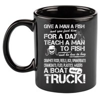 Give A Man A Fish A Boat And A Truck 11oz C Handle Ceramic Mug