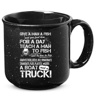 Give A Man A Fish A Boat And A Truck 15oz Campfire Ceramic Mug