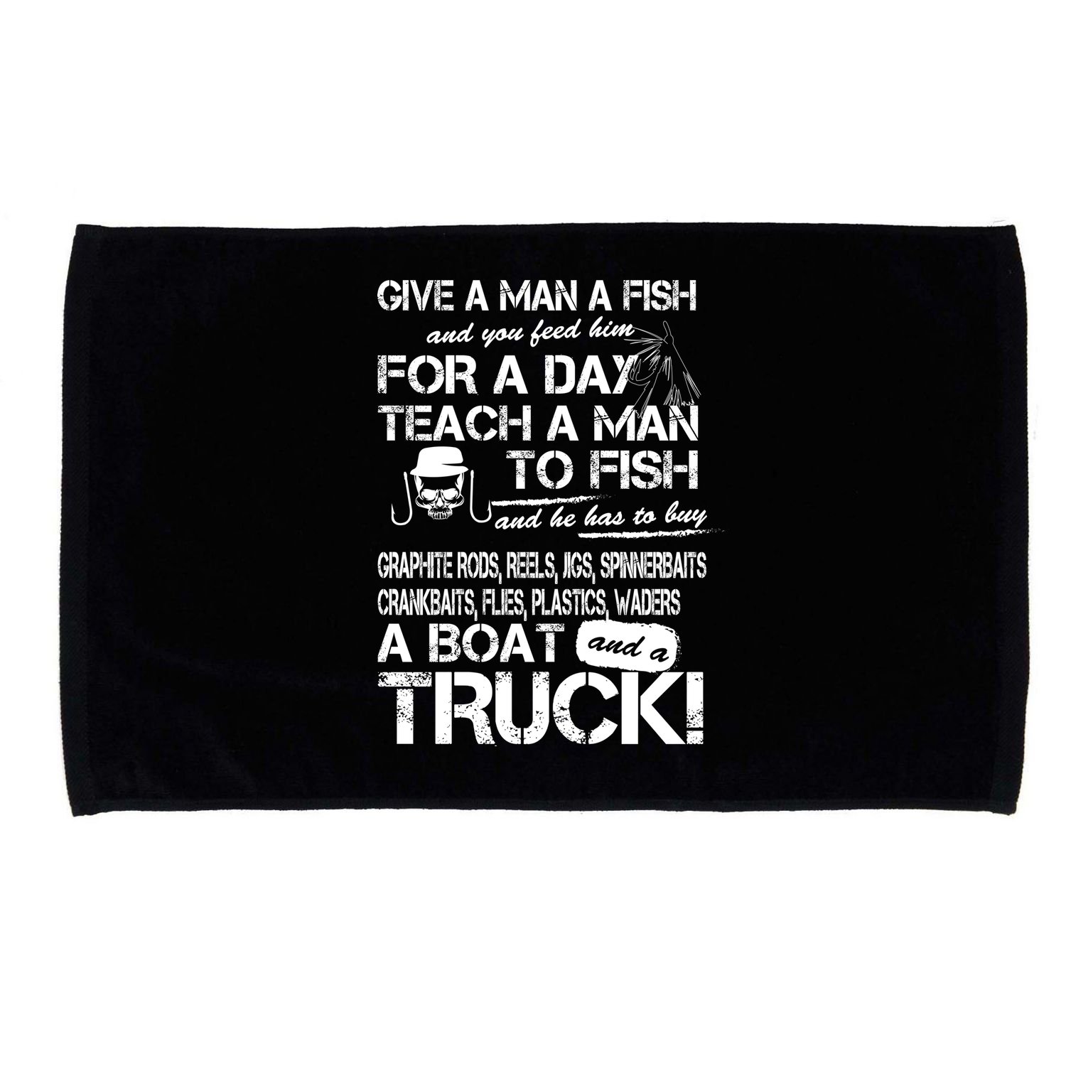 Give A Man A Fish A Boat And A Truck Microfiber Hand Towel