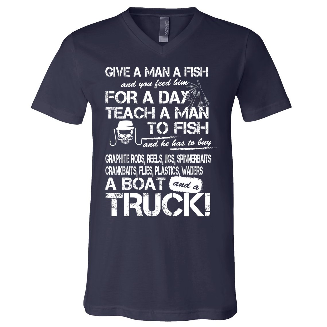Give A Man A Fish A Boat And A Truck V-Neck T-Shirt