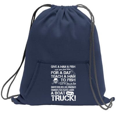 Give A Man A Fish A Boat And A Truck Sweatshirt Cinch Pack Bag