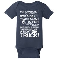 Give A Man A Fish A Boat And A Truck Baby Bodysuit