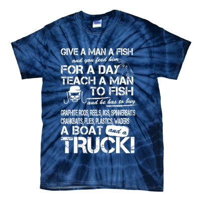 Give A Man A Fish A Boat And A Truck Tie-Dye T-Shirt