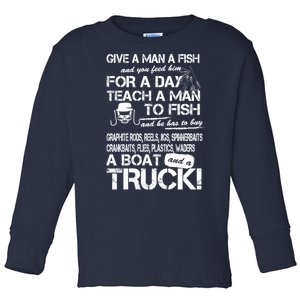 Give A Man A Fish A Boat And A Truck Toddler Long Sleeve Shirt