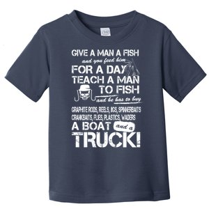 Give A Man A Fish A Boat And A Truck Toddler T-Shirt