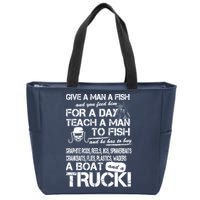 Give A Man A Fish A Boat And A Truck Zip Tote Bag