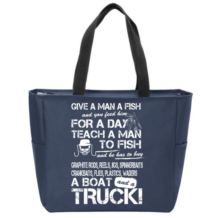 Give A Man A Fish A Boat And A Truck Zip Tote Bag