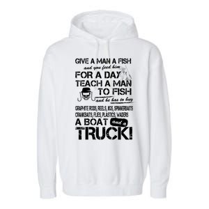 Give A Man A Fish A Boat And A Truck Garment-Dyed Fleece Hoodie