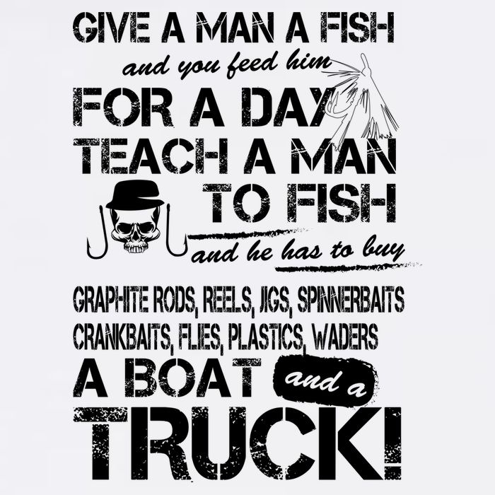 Give A Man A Fish A Boat And A Truck Garment-Dyed Sweatshirt