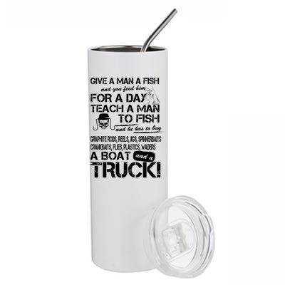 Give A Man A Fish A Boat And A Truck Stainless Steel Tumbler