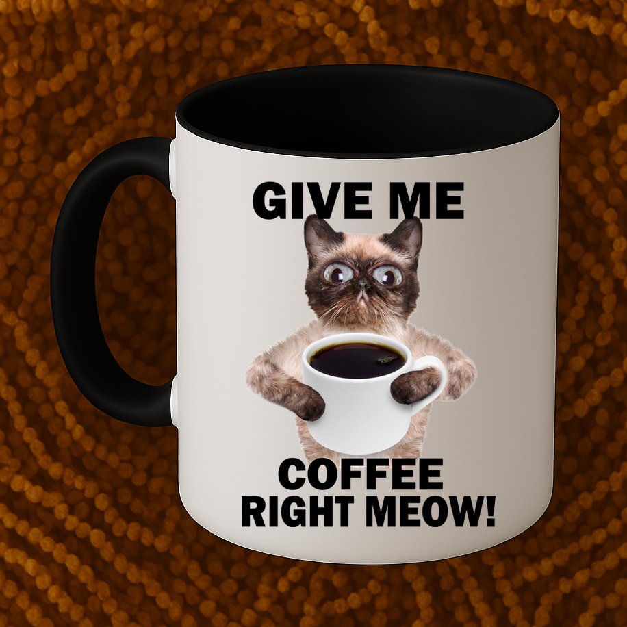 Give Me Coffee Right Meow Mug