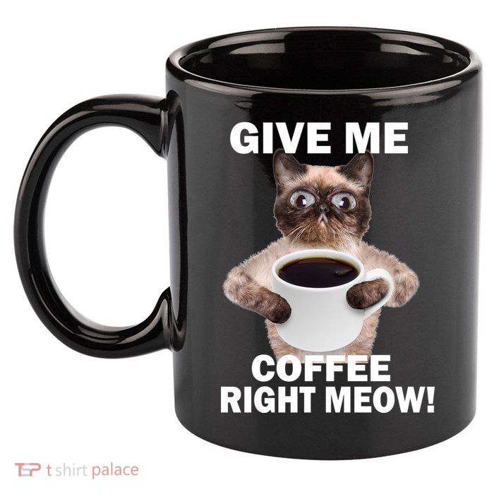 Give Me Coffee Right Meow 11oz C Handle Ceramic Mug