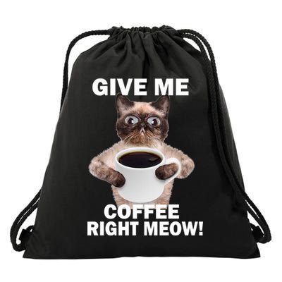 Give Me Coffee Right Meow Drawstring Bag