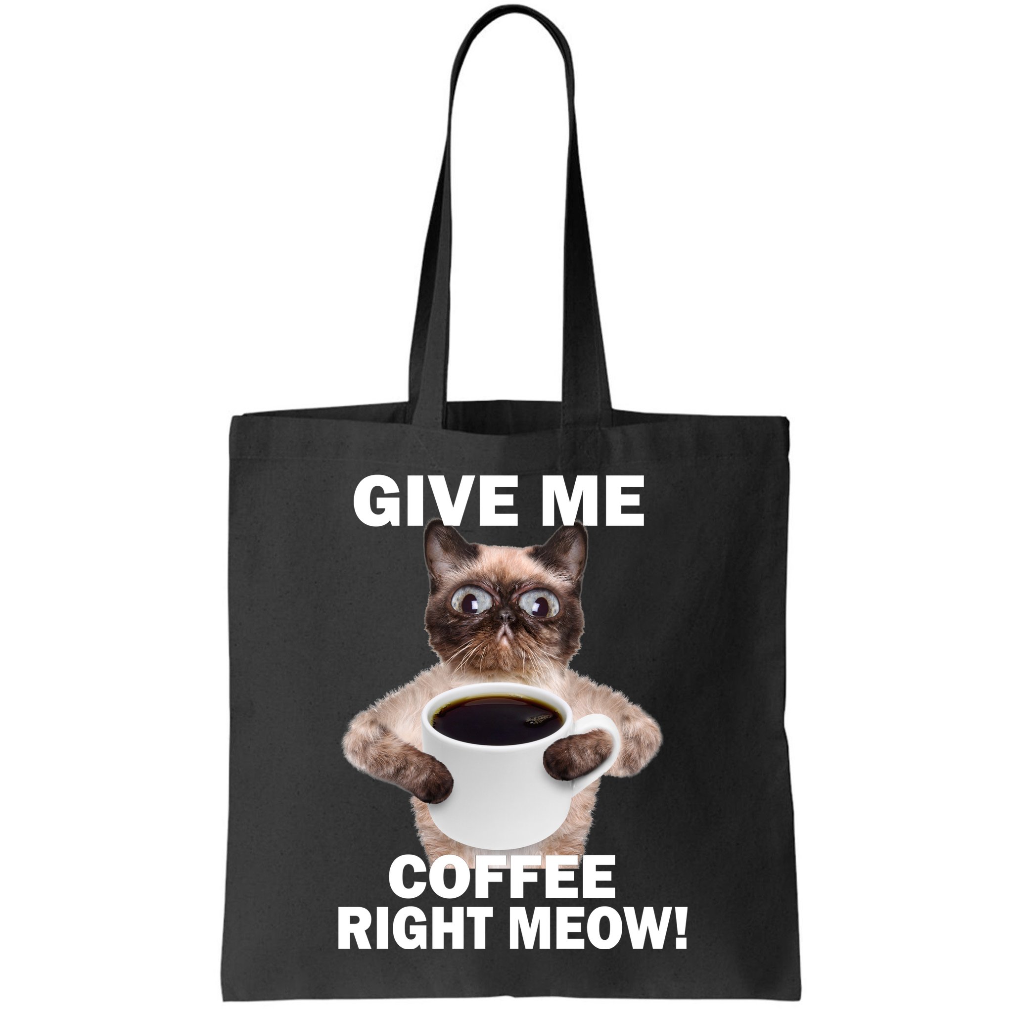 Give Me Coffee Right Meow Bag
