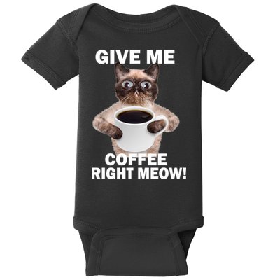 Give Me Coffee Right Meow Baby Bodysuit