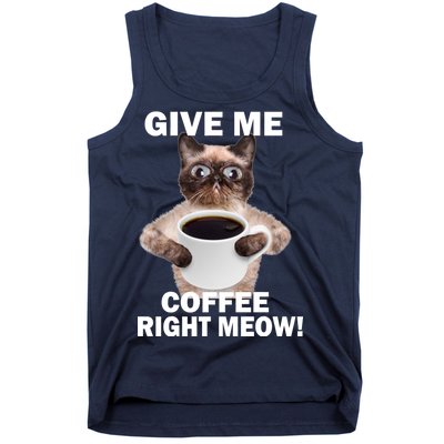 Give Me Coffee Right Meow Tank Top