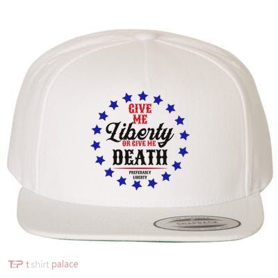 Give Me Liberty Or Give Me Death Wool Snapback Cap