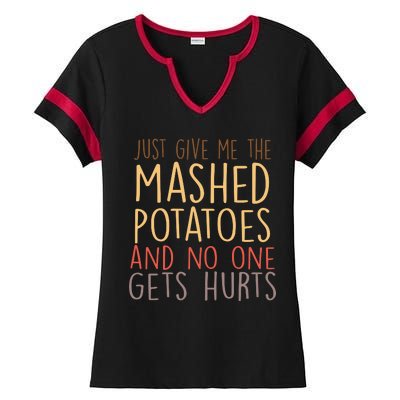 Give Me Mashed Potatoes No One Gets Hurt Ladies Halftime Notch Neck Tee