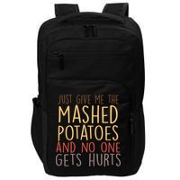 Give Me Mashed Potatoes No One Gets Hurt Impact Tech Backpack