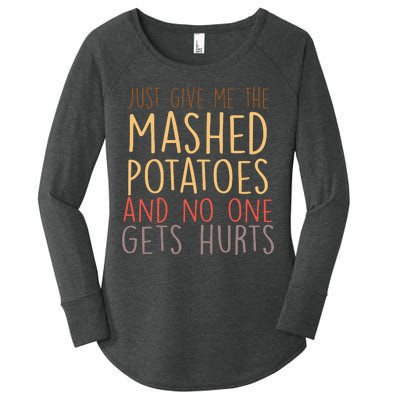 Give Me Mashed Potatoes No One Gets Hurt Women's Perfect Tri Tunic Long Sleeve Shirt